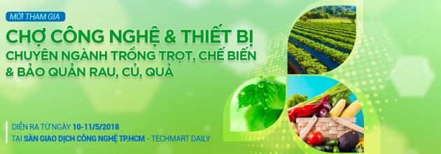 Techmart - Trồng trọt, chế biến và bảo quản rau, củ: Sự kiện không thể bỏ qua!